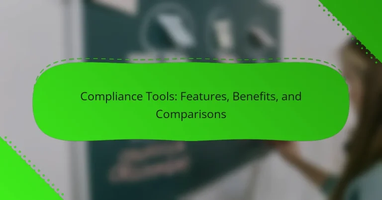 Compliance Tools: Features, Benefits, and Comparisons