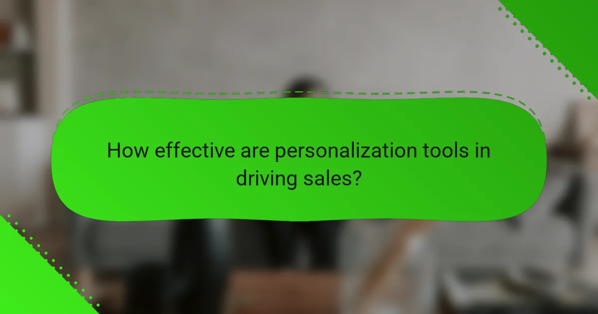 How effective are personalization tools in driving sales?