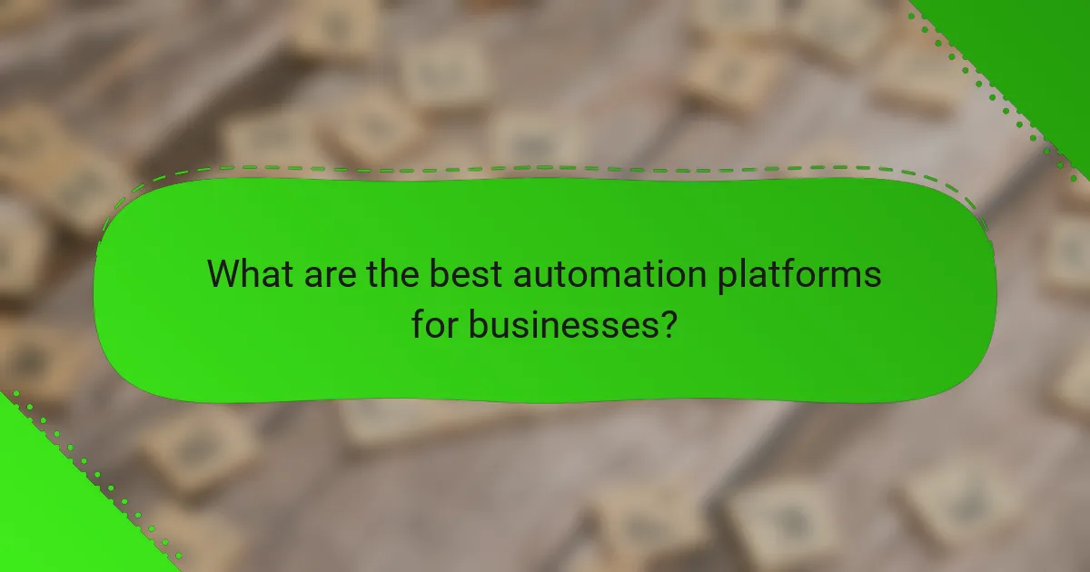 What are the best automation platforms for businesses?